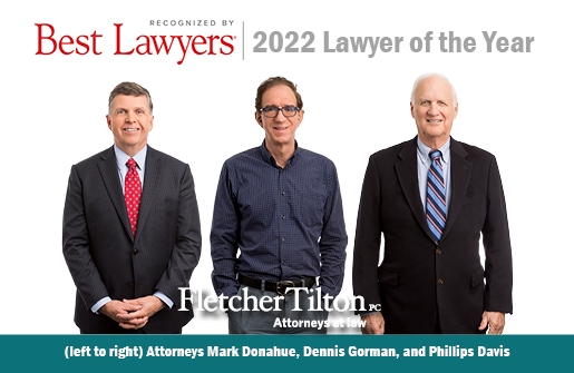 Three Fletcher Tilton Attorneys Recognized as 2022 "Lawyer of the Year"