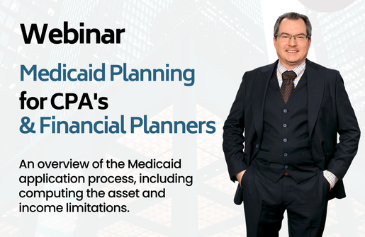 Webinar - Medicaid Planning for CPA's and Financial Planners